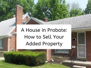 sell my home in probate in Metro Detroit’
