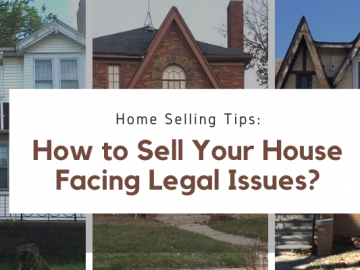 Home Selling Tips How to Sell Your House Facing Legal Issues