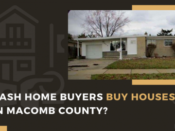 How Cash Home Buyers Buy Houses Fast In Macomb County
