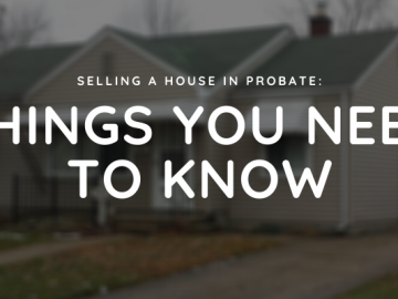 Selling a House in Probate: Things You Need To Know