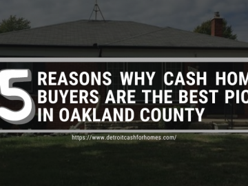 5 Reasons Why Cash Home Buyers Are the Best Pick in Oakland County