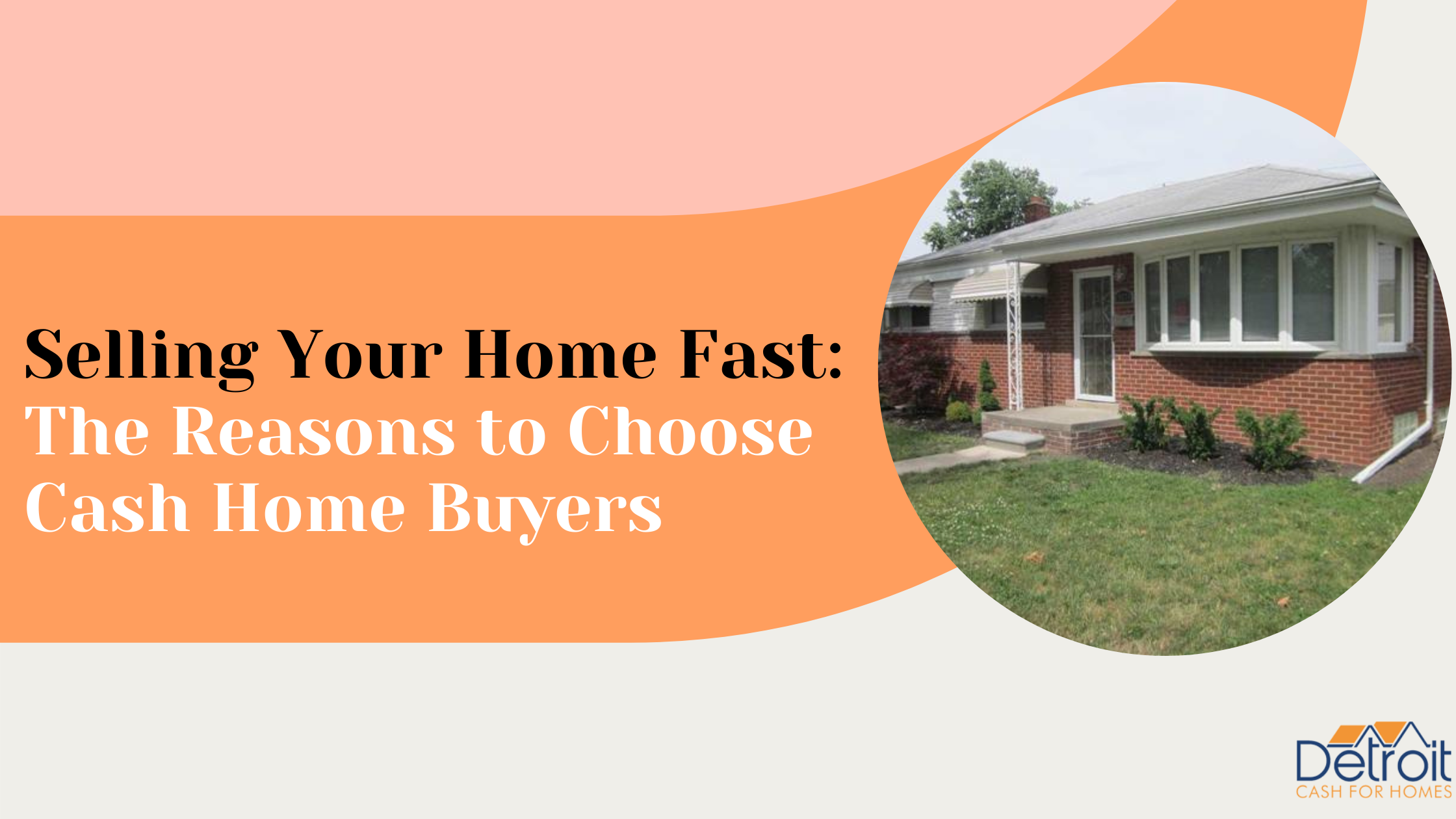 Selling Your Home Fast: The Reasons to Choose Cash Home Buyers