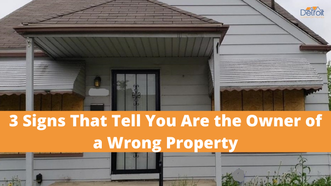 3 Signs That Tell You Are the Owner of a Wrong Property
