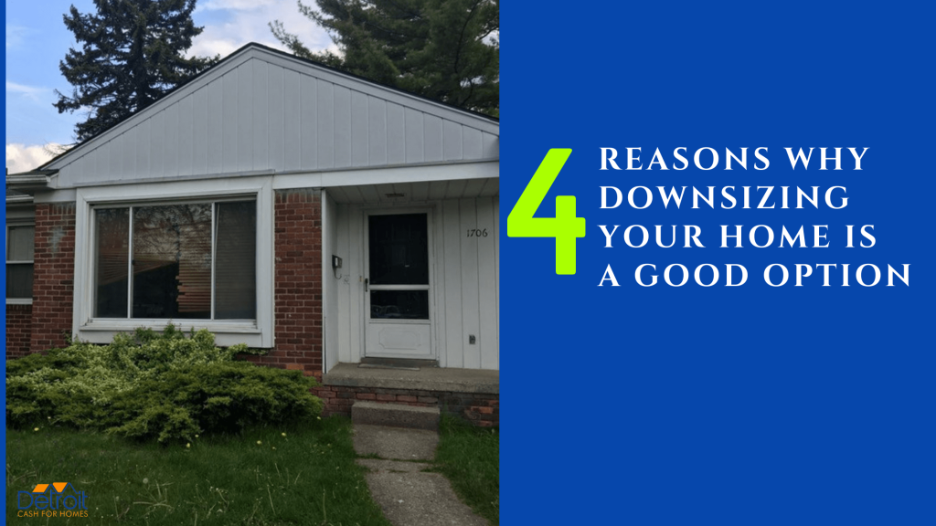 4 Reasons Why Downsizing Your Home Is a Good Option