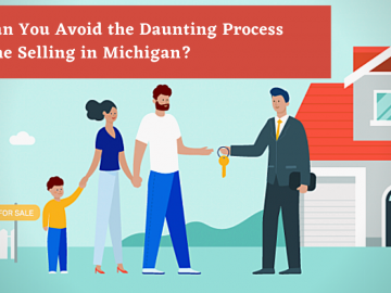 How Can You Avoid the Daunting Process Of Home Selling in Michigan?