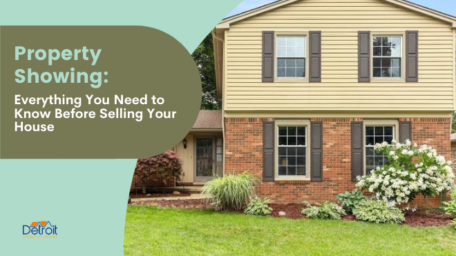 Property Showing: Everything You Need to Know Before Selling Your House