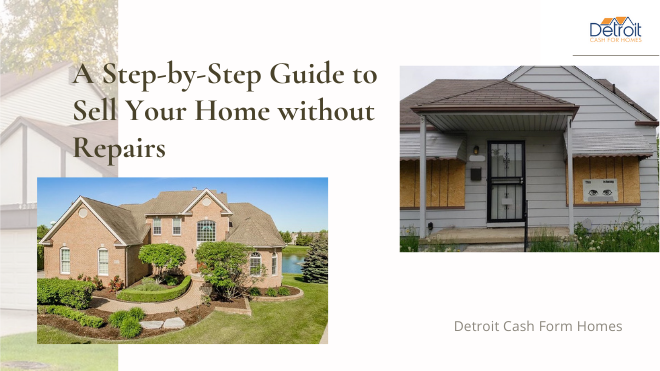 A Step-by-Step Guide to Sell Your Home without Repairs