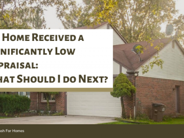 My Home Received a Significantly Low Appraisal What Should I do Next