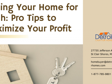 Selling Your Home for Cash: Pro Tips to Maximize Your Profit