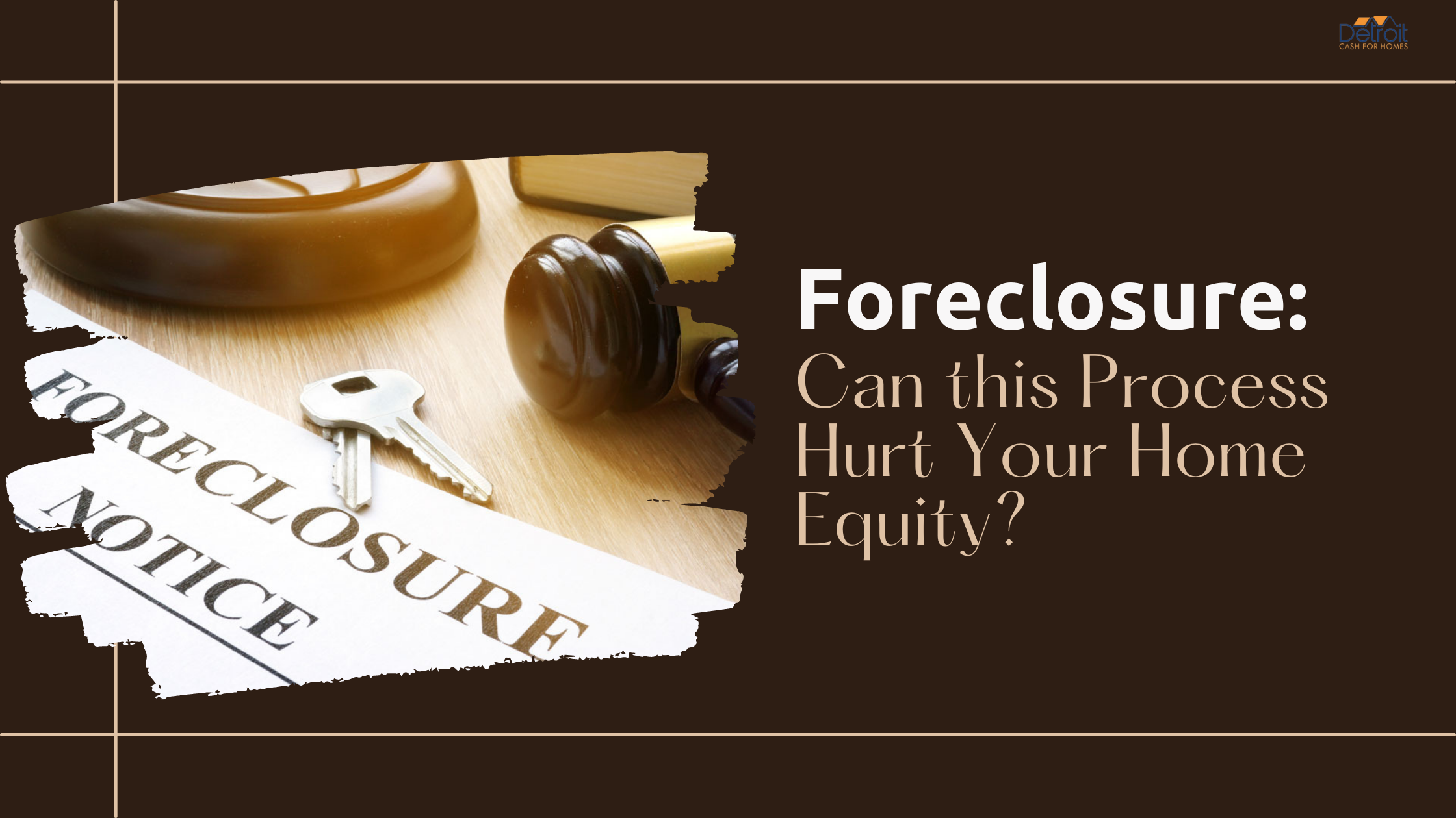 Foreclosure Can this Process Hurt Your Home Equity?