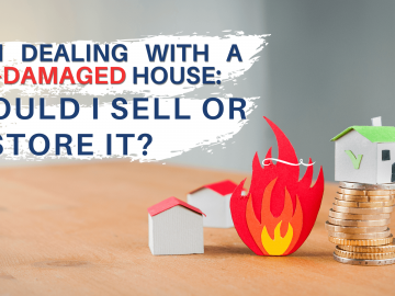 I Am Dealing with a Fire-Damaged House: Should I Sell or Restore It?