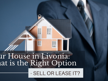 Your House in Livonia: What is the Right Option - Sell or Lease it?