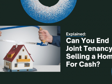 Explained: Can You End Joint Tenancy by Selling a Home For Cash?