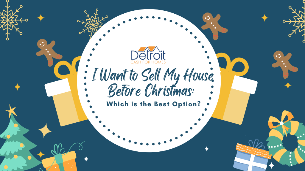 I Want to Sell My House Before Christmas: Which is the Best Option?