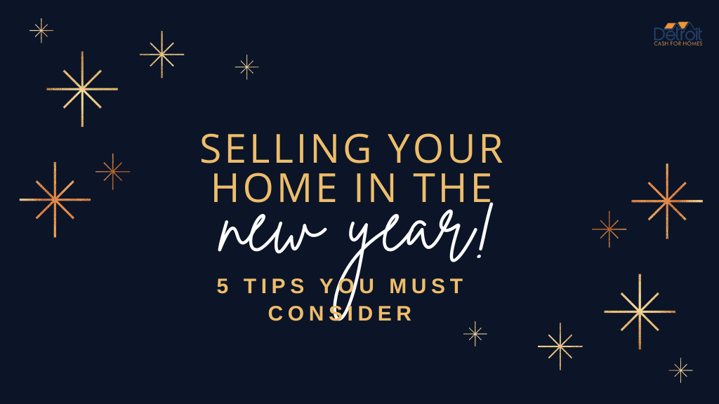 Selling Your Home in the New Year 5 Tips You Must Consider