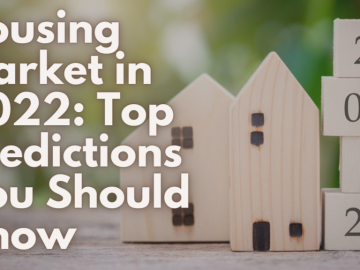 Housing Market in 2022 Top Predictions You Should Know