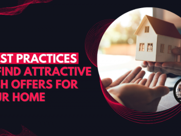 4 Best Practices to Find Attractive Cash Offers for Your Home