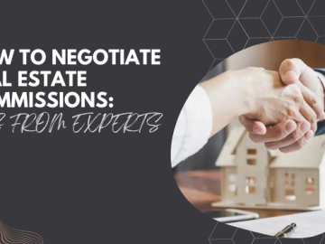 How to Negotiate Real Estate Commissions Tips from Experts