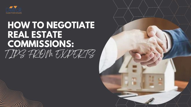 How to Negotiate Real Estate Commissions Tips from Experts