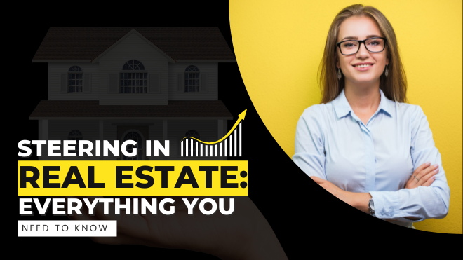 Steering in Real Estate Everything You Need to Know