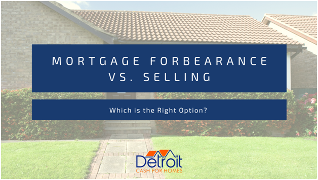 Mortgage Forbearance vs Selling