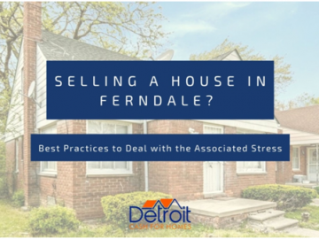 Selling a House in Ferndale - Best Practices to Deal with the Associated Stress
